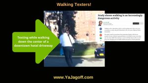 YaJagoff Walking While Texting