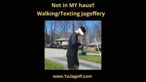 YaJagoff Podcast Walker