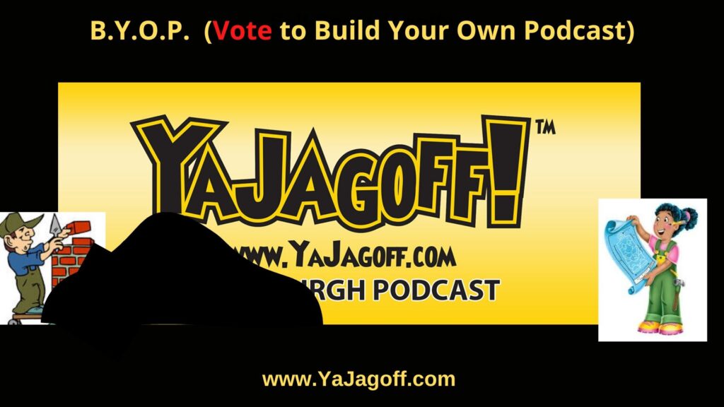 BYOP YaJagoff Podcast