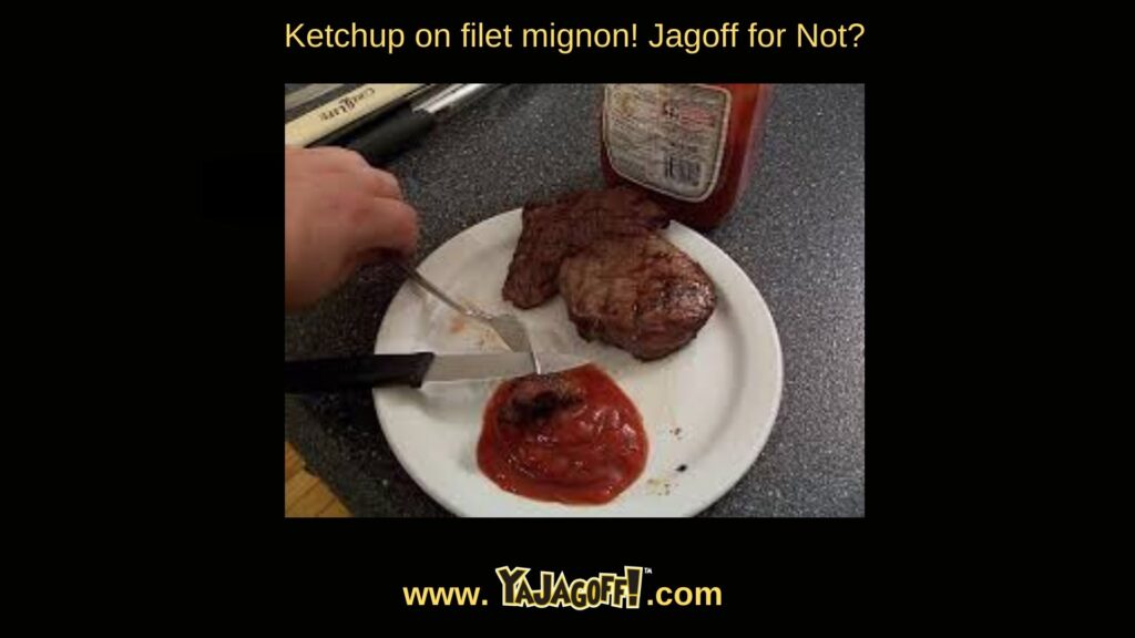 YaJagoff Podcast Ketchup on Steak