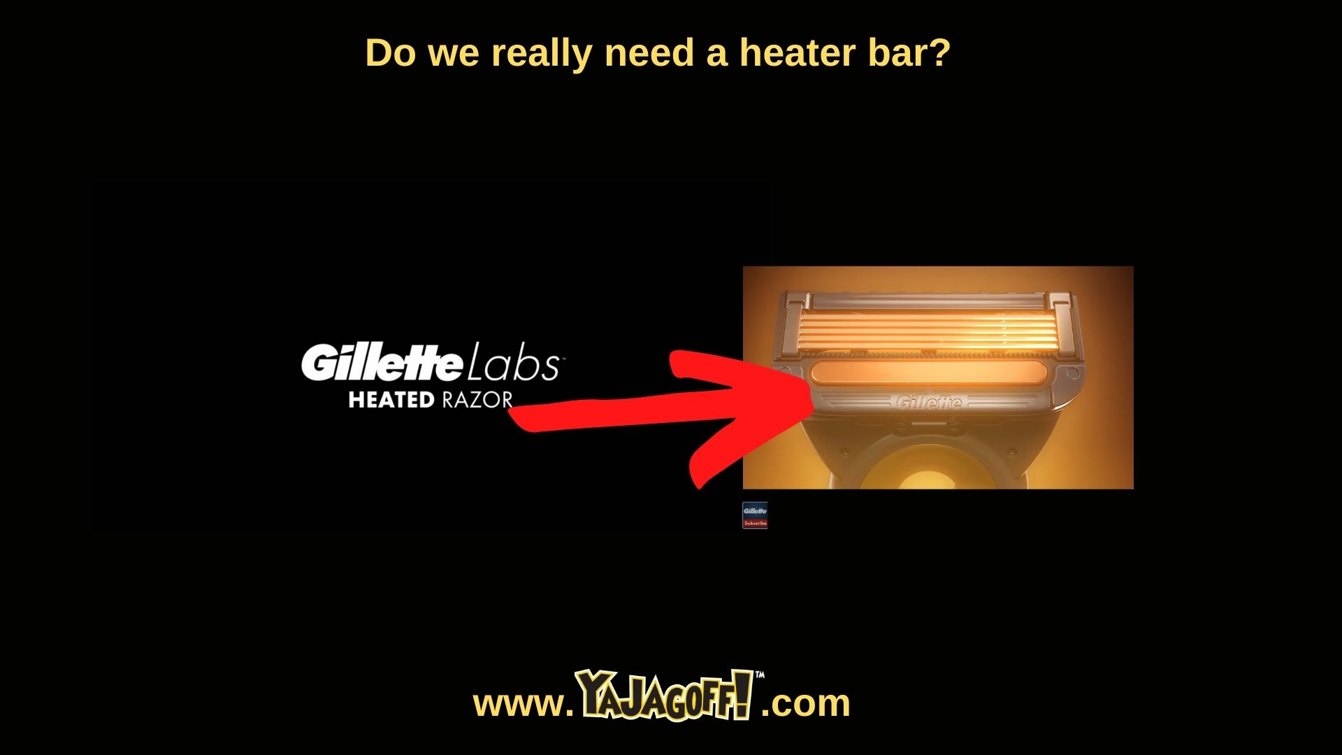 Jagoffs Gilette heated razor