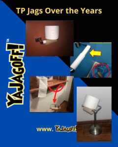 Toilet paper jagoffs