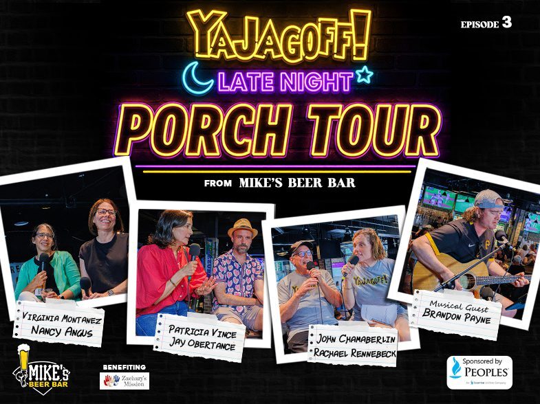 YaJAgoff Podcast Pittsburgh Podcast, Porch Tour, Zachary's Mission